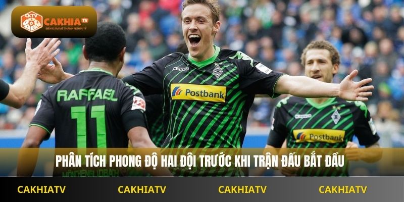 Phân tích phong độ hai đội trước khi trận đấu bắt đầu